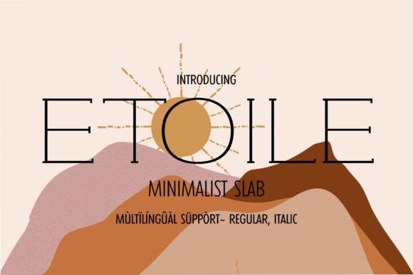 Etoile: A Slab Serif That Works Hard and Looks Good Doing It