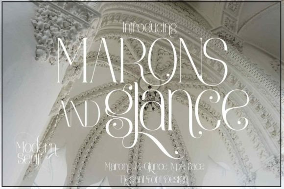 Marons and Glance: A Stylish Serif Font for Campaigns That Command Attention